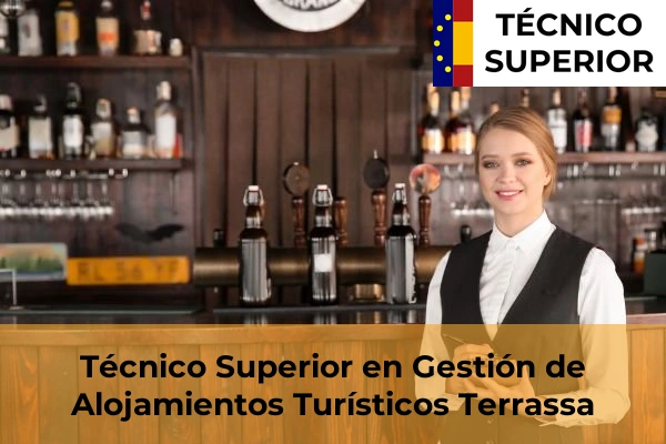 Técnico Superior en Gestión de Alojamientos Turísticos en Llinars del Vallès 124 Técnico Superior en Gestión de Alojamientos Turísticos en Terrassa