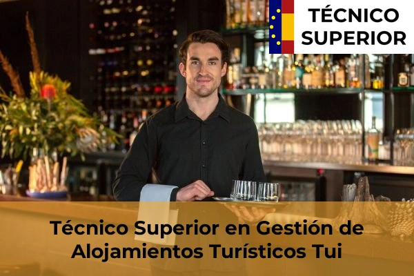 Técnico Superior en Gestión de Alojamientos Turísticos en Tui