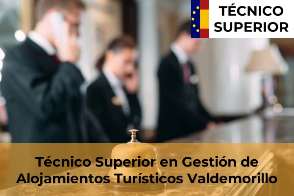 Técnico Superior en Gestión de Alojamientos Turísticos en Valdemorillo