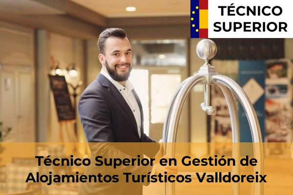 Técnico Superior en Gestión de Alojamientos Turísticos en Llinars del Vallès 130 Técnico Superior en Gestión de Alojamientos Turísticos en Valldoreix