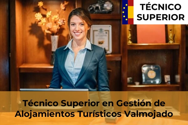 Técnico Superior en Gestión de Alojamientos Turísticos en Valmojado