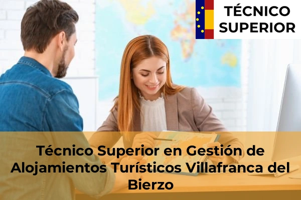Técnico Superior en Gestión de Alojamientos Turísticos en La Robla 19 Técnico Superior en Gestión de Alojamientos Turísticos en Villafranca del Bierzo