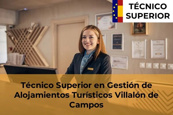 Técnico Superior en Gestión de Alojamientos Turísticos en Villalón de Campos