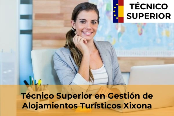 Técnico Superior en Gestión de Alojamientos Turísticos en Xixona