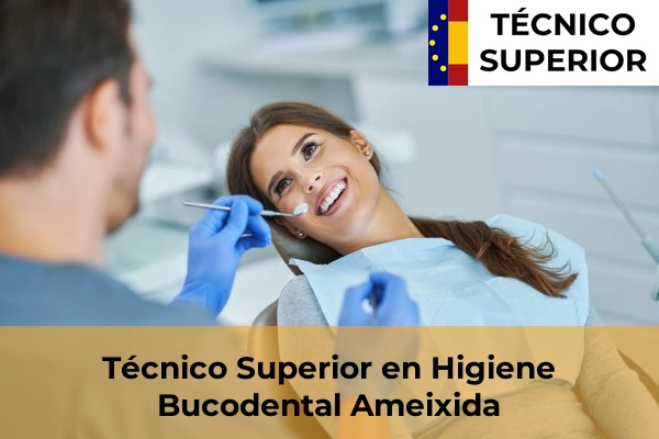 Técnico Superior en Higiene Bucodental en Ameixida