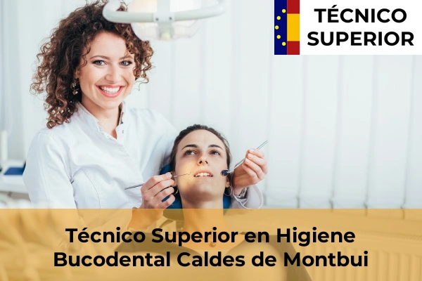 Técnico Superior en Higiene Bucodental en Sant Pere de Riudebitlles 17 Técnico Superior en Higiene Bucodental en Caldes de Montbui