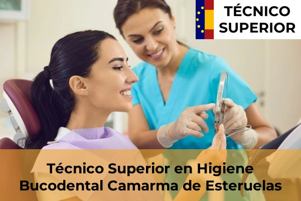 Técnico Superior en Higiene Bucodental en Camarma de Esteruelas