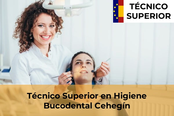 Técnico Superior en Higiene Bucodental en Cehegín