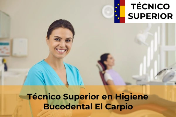 Técnico Superior en Higiene Bucodental en Alcolea 16 Técnico Superior en Higiene Bucodental en El Carpio
