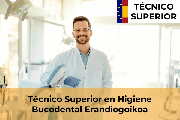 Técnico Superior en Higiene Bucodental en Erandiogoikoa