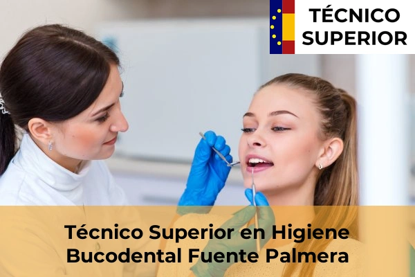 Técnico Superior en Higiene Bucodental en Alcolea 19 Técnico Superior en Higiene Bucodental en Fuente Palmera