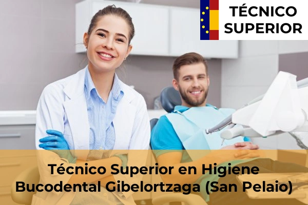 Técnico Superior en Higiene Bucodental en Gibelortzaga (San Pelaio)