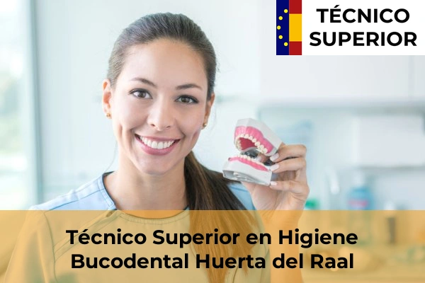 Técnico Superior en Higiene Bucodental en Huerta del Raal