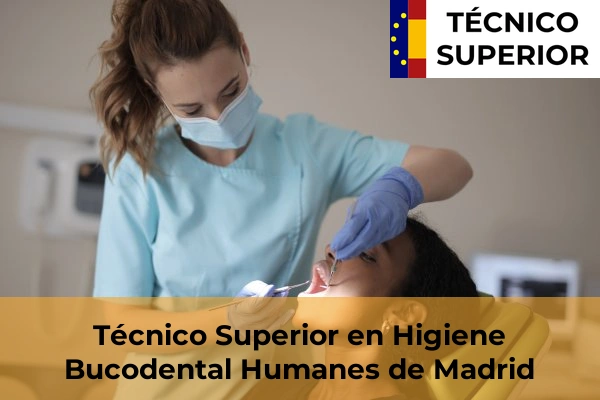 Técnico Superior en Higiene Bucodental en Humanes de Madrid