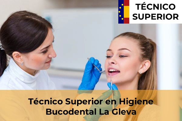 Técnico Superior en Higiene Bucodental en Sant Pere de Riudebitlles 50 Técnico Superior en Higiene Bucodental en La Gleva