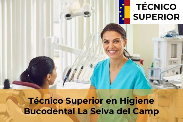 Técnico Superior en Higiene Bucodental en Bonavista 20 Técnico Superior en Higiene Bucodental en La Selva del Camp