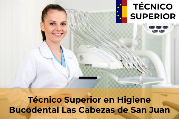 Técnico Superior en Higiene Bucodental en Las Cabezas de San Juan