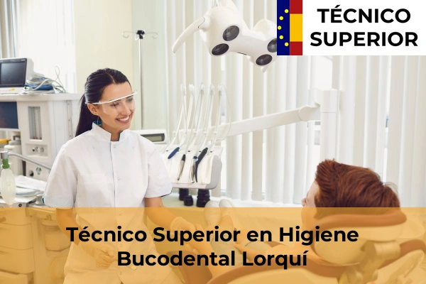 Técnico Superior en Higiene Bucodental en Lorquí