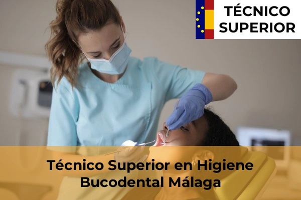 Técnico Superior en Higiene Bucodental en Benagalbón 34 Técnico Superior en Higiene Bucodental en Málaga