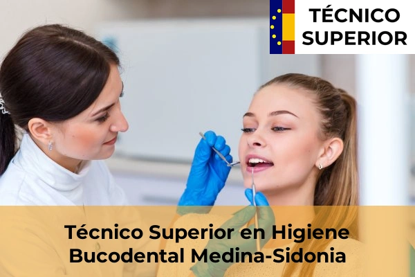 Técnico Superior en Higiene Bucodental en Medina-Sidonia