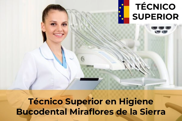 Técnico Superior en Higiene Bucodental en Miraflores de la Sierra