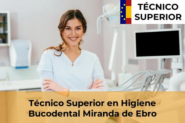 Técnico Superior en Higiene Bucodental en La Puebla de Arganzón 8 Técnico Superior en Higiene Bucodental en Miranda de Ebro