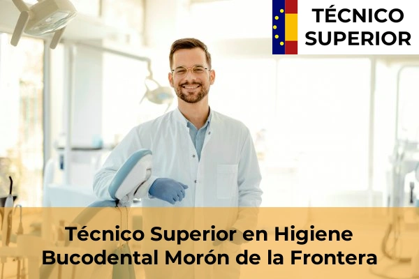 Técnico Superior en Higiene Bucodental en Morón de la Frontera