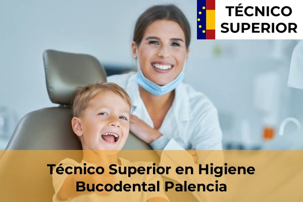 Técnico Superior en Higiene Bucodental en la provincia de Palencia 5 Técnico Superior en Higiene Bucodental en Palencia