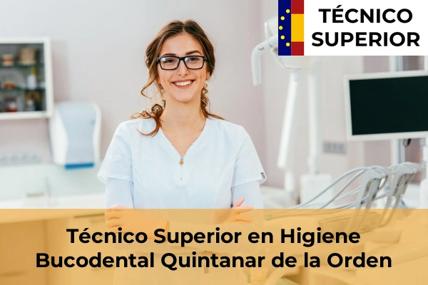 Técnico Superior en Higiene Bucodental en Quintanar de la Orden