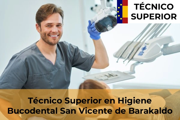 Técnico Superior en Higiene Bucodental en San Vicente de Barakaldo