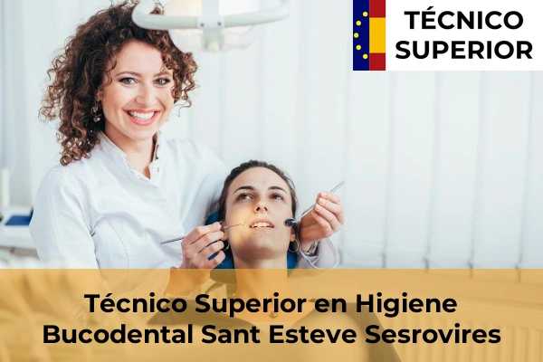 Técnico Superior en Higiene Bucodental en Sant Pere de Riudebitlles 98 Técnico Superior en Higiene Bucodental en Sant Esteve Sesrovires