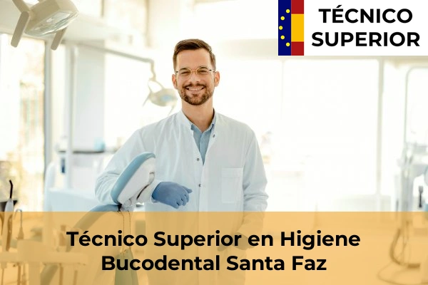 Técnico Superior en Higiene Bucodental en Almoradí 78 Técnico Superior en Higiene Bucodental en Santa Faz
