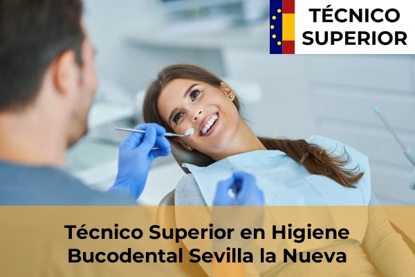 Técnico Superior en Higiene Bucodental en Sevilla la Nueva