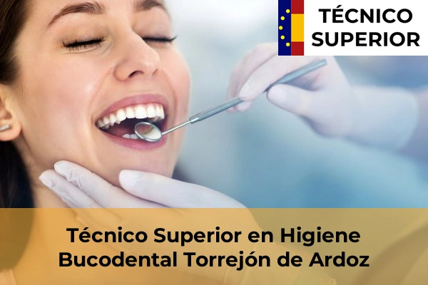 Técnico Superior en Higiene Bucodental en Torrejón de Ardoz