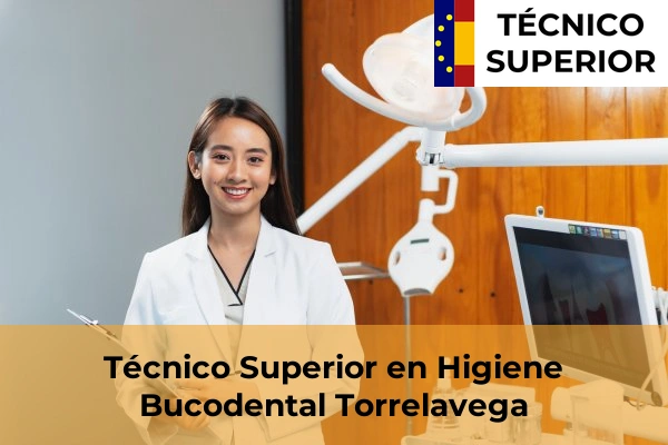 Técnico Superior en Higiene Bucodental en Vioño 38 Técnico Superior en Higiene Bucodental en Torrelavega