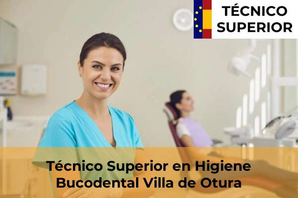 Técnico Superior en Higiene Bucodental en Villa de Otura
