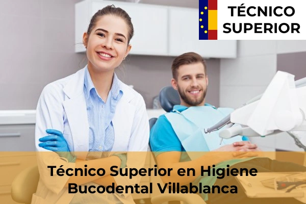 Técnico Superior en Higiene Bucodental en Trigueros 31 Técnico Superior en Higiene Bucodental en Villablanca