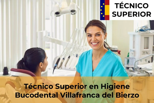 Técnico Superior en Higiene Bucodental en Villafranca del Bierzo