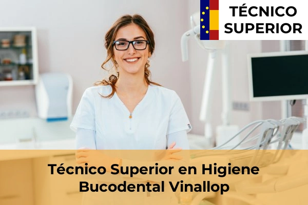Técnico Superior en Higiene Bucodental en Bonavista 34 Técnico Superior en Higiene Bucodental en Vinallop