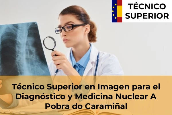 Técnico Superior en Imagen para el Diagnóstico y Medicina Nuclear en Pontedeume 7 Técnico Superior en Imagen para el Diagnóstico y Medicina Nuclear en A Pobra do Caramiñal