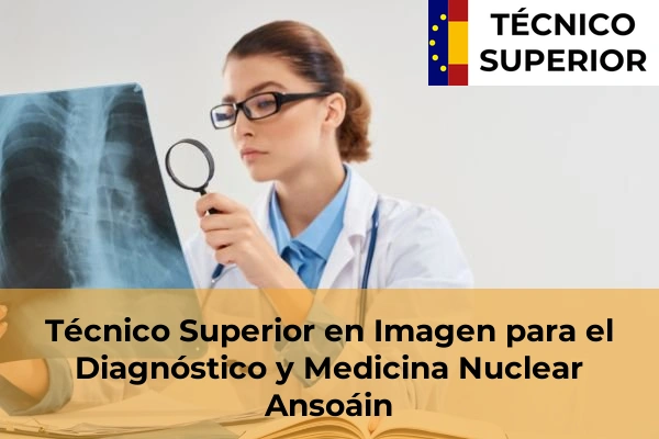 Técnico Superior en Imagen para el Diagnóstico y Medicina Nuclear en Ansoáin