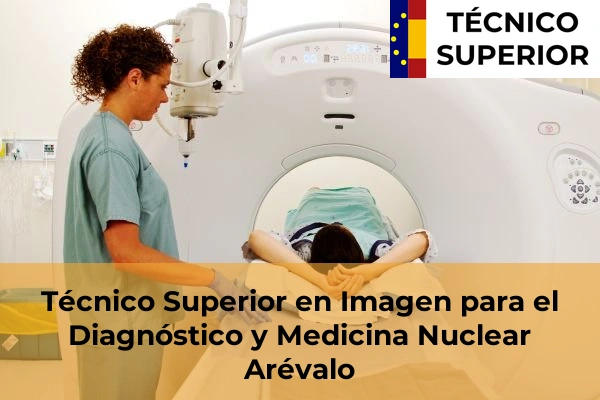 Técnico Superior en Imagen para el Diagnóstico y Medicina Nuclear en Arévalo