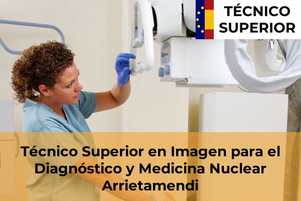 Técnico Superior en Imagen para el Diagnóstico y Medicina Nuclear en Arrietamendi
