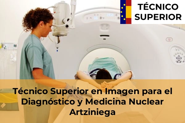 Técnico Superior en Imagen para el Diagnóstico y Medicina Nuclear en Artziniega