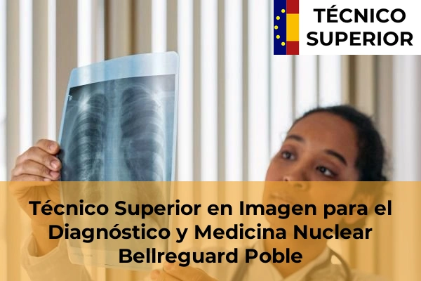 Técnico Superior en Imagen para el Diagnóstico y Medicina Nuclear en Bellreguard Poble