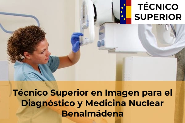 Técnico Superior en Imagen para el Diagnóstico y Medicina Nuclear en Valdés 16 Técnico Superior en Imagen para el Diagnóstico y Medicina Nuclear en Benalmádena