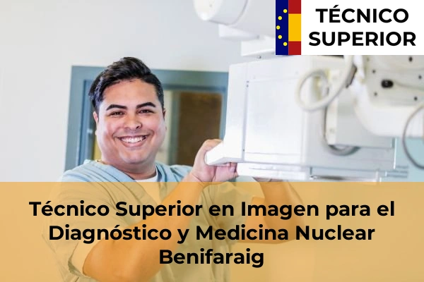 Técnico Superior en Imagen para el Diagnóstico y Medicina Nuclear en Benifaraig
