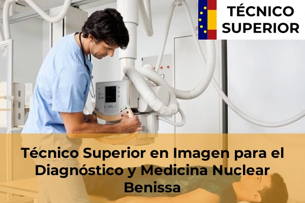 Técnico Superior en Imagen para el Diagnóstico y Medicina Nuclear en Benissa