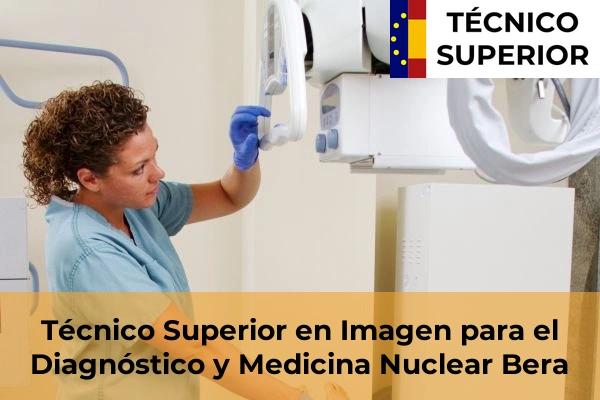 Técnico Superior en Imagen para el Diagnóstico y Medicina Nuclear en Bera