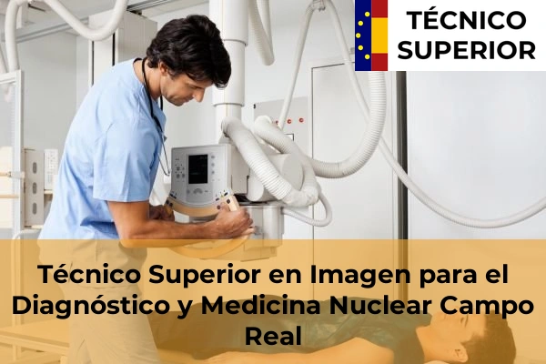 Técnico Superior en Imagen para el Diagnóstico y Medicina Nuclear en Getafe 19 Técnico Superior en Imagen para el Diagnóstico y Medicina Nuclear en Campo Real